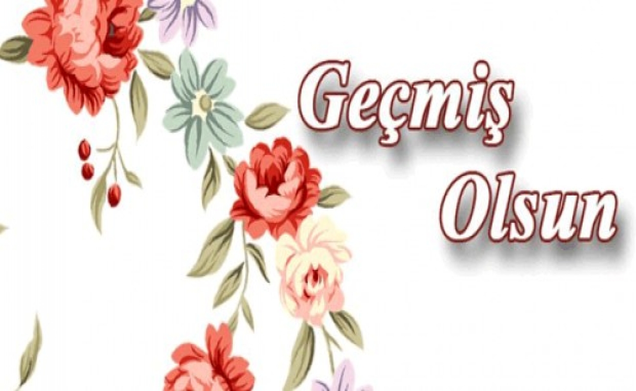 Geçmiş olsun Furkan Kurtay