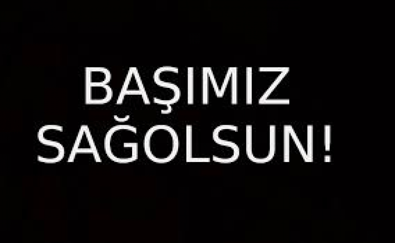 Başımız Sağolsun
